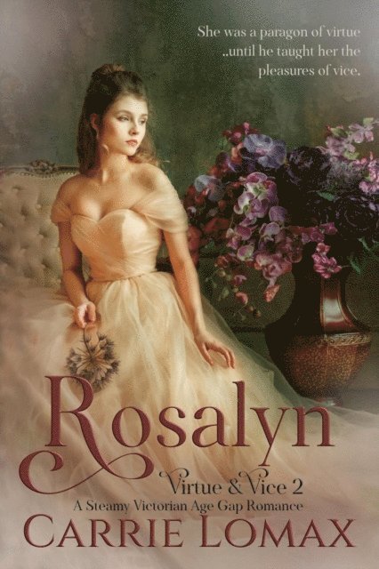 Carrie Lomax - Rosalyn: A Steamy Age Gap Victorian Romance, E-bok