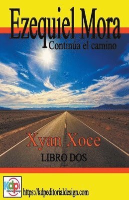 Xyan Xoce - Ezequiel Mora y sus andanzas, continua el camino, Häftad