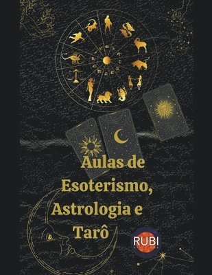 Alina a Rubi, Angeline Rubi - Aulas de Esoterismo, Astrologia e Tarô, Häftad