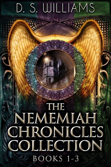 D.S. Williams - Nememiah Chronicles Collection - Books 1-3, E-bok