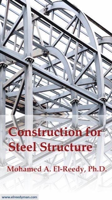Dr. Mohamed A. El-Reedy - Construction for Steel Structure, E-bok. Tillgänglighet: Lägg i varukorg