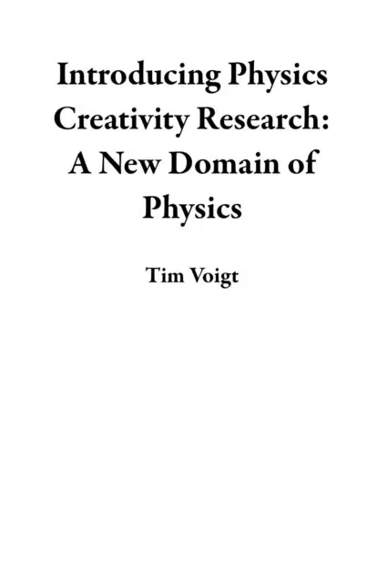 Tim Voigt - Introducing Physics Creativity Research: A New Domain of Physics, E-bok. Tillgänglighet: Lägg i varukorg