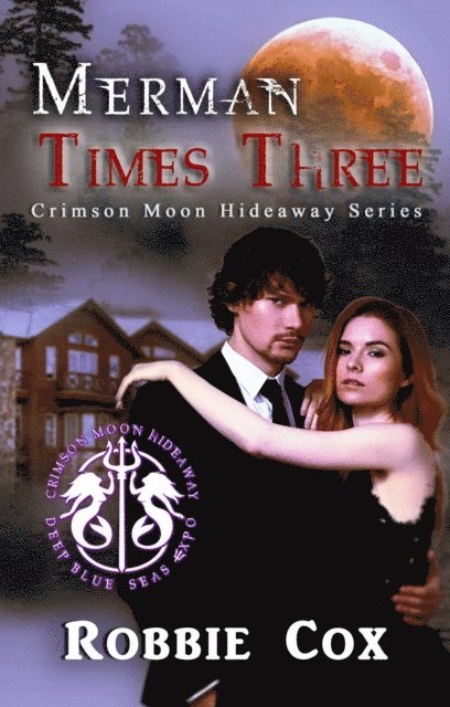Crimson Moon Hideaway, Robbie Cox - Crimson Moon Hideaway: Merman Times Three, E-bok