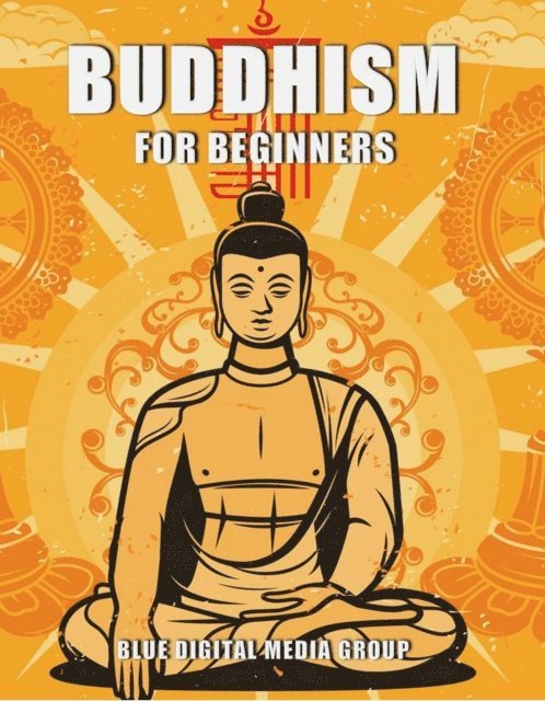 Blue Digital Media Group, Tony R. Smith - Buddhism for Beginners, E-bok