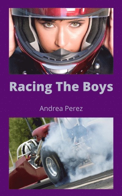 Andrea Perez - Racing The Boys, E-bok