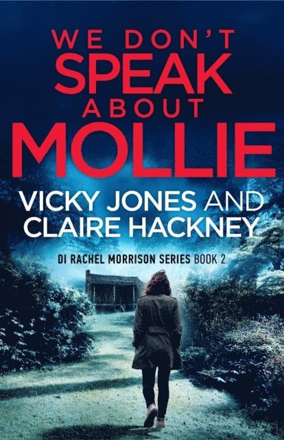 Claire Hackney, Vicky Jones - We Don't Speak About Mollie, E-bok
