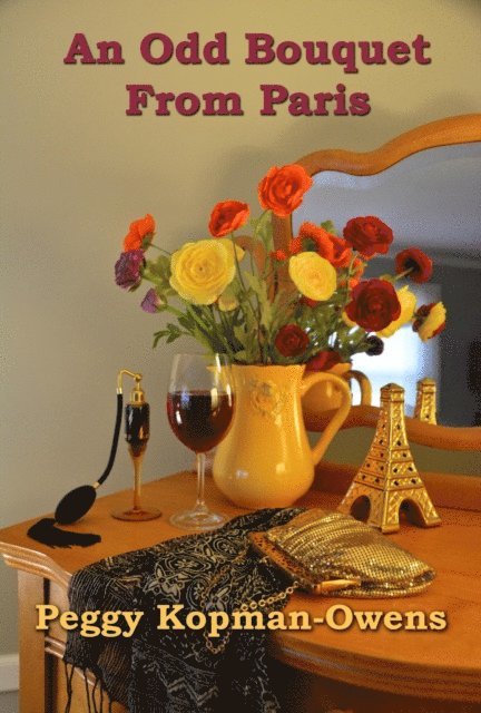 Peggy Kopman-Owens - Odd Bouquet from Paris, E-bok