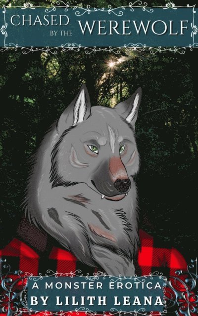 Lilith Leana - Chased by the Werewolf, E-bok