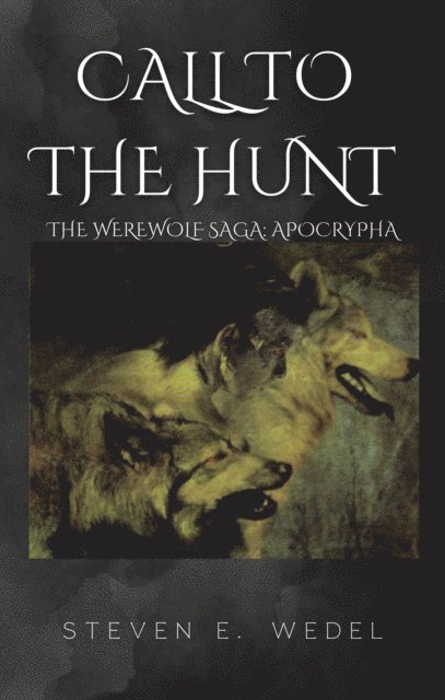 Steven E. Wedel - Call to the Hunt, E-bok