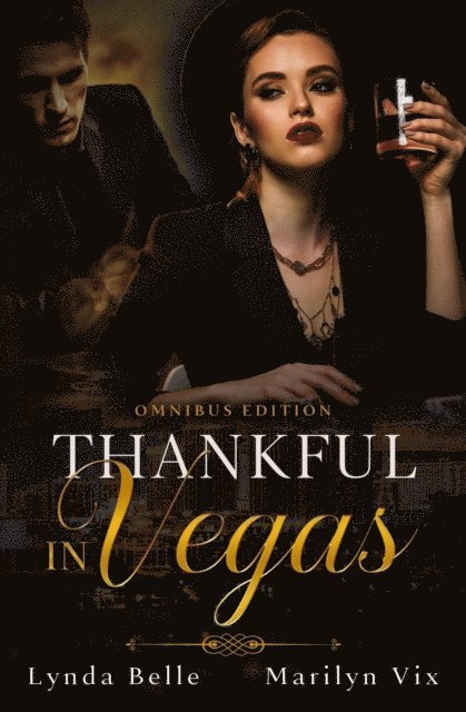 Lynda Belle, Marilyn Vix - Thankful in Vegas Omnibus Edition, E-bok