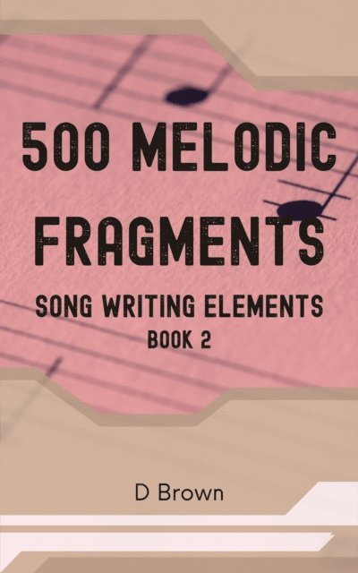 D Brown - 500 Melodic Fragments, E-bok