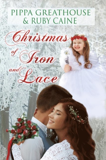 Ruby Caine, Pippa Greathouse - Christmas of Iron and Lace, E-bok