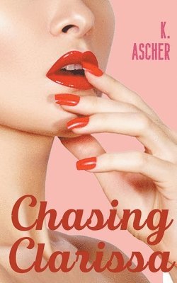 K Ascher - Chasing Clarissa, Häftad