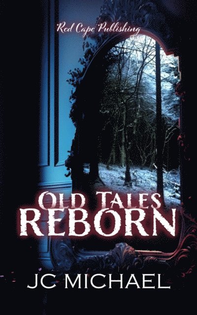 JC Michael - Old Tales Reborn, E-bok