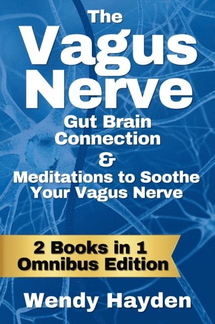Wendy Hayden - Vagus Nerve Gut Brain Connection & Meditations to Soothe Your Vagus Nerve, E-bok