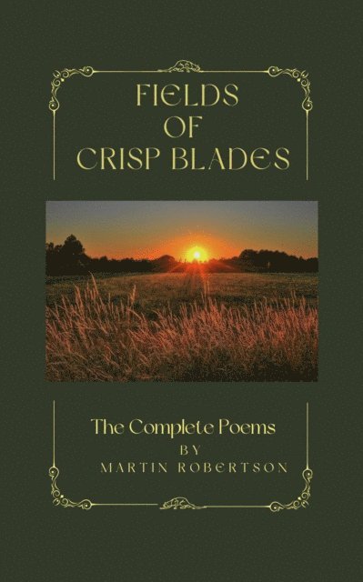 Martin Robertson - Fields Of Crisp Blades, E-bok