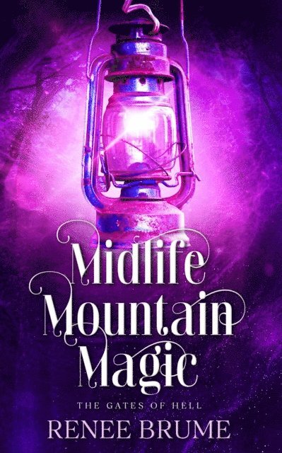 Jessica Kemery, Renee Brume - Midlife Mountain Magic: The Gates of Hell, E-bok