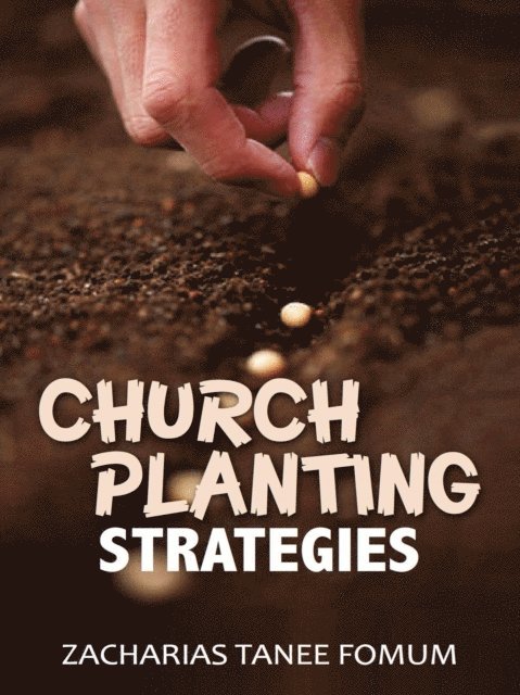 Zacharias Tanee Fomum - Church Planting Strategies, E-bok