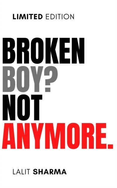 Lalit Sharma - Broken Boy? Not Anymore, E-bok
