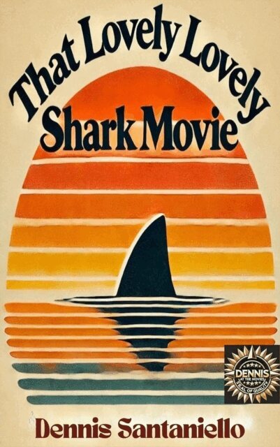 Dennis Santaniello - That Lovely, Lovely, Shark Movie, E-bok. Tillgänglighet: Lägg i varukorg