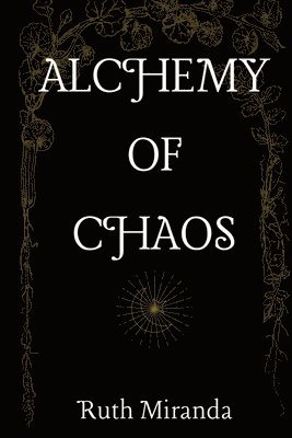 Ruth Miranda - Alchemy of Chaos, Häftad