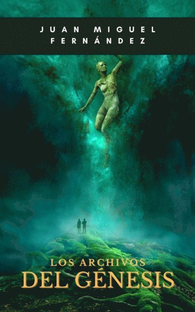 Juan Miguel Fernandez - Los archivos del genesis, E-bok