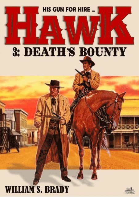 William S. Brady - Hawk 03: Death's Bounty (A Jared Hawk Western), E-bok. Tillgänglighet: Lägg i varukorg