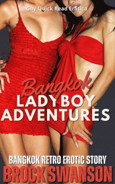 Brock Swanson - Bangkok Ladyboy Adventures, E-bok