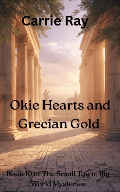 Carrie Ray - Okie Hearts and Grecian Gold, E-bok