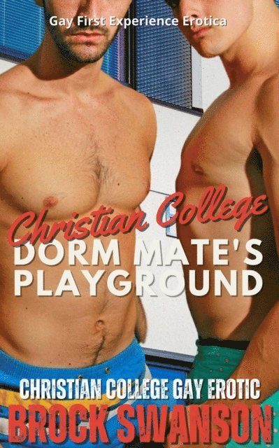 Brock Swanson - Christian College Dorm Mate's Playground, E-bok