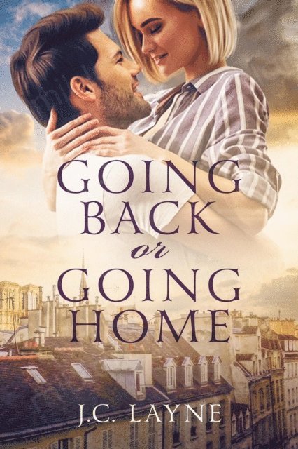 J.C. Layne - Going Back or Going Home, E-bok