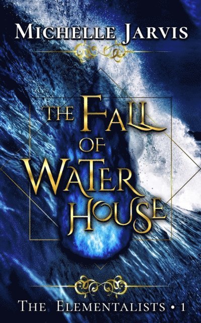 Michelle Jarvis - Fall of Water House, E-bok
