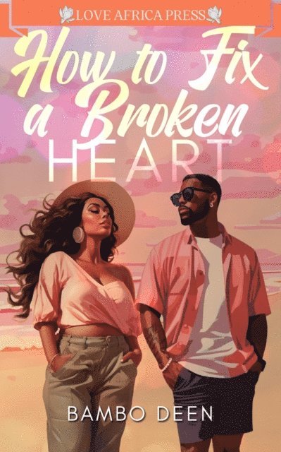 Bambo Deen - How to Fix a Broken Heart, E-bok