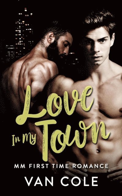 Van Cole - Love In My Town: MM First Time Romance, E-bok. Tillgänglighet: Lägg i varukorg