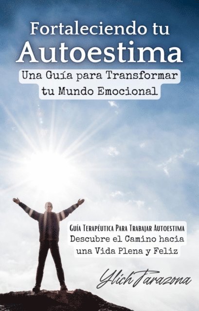 Ylich Tarazona - Fortaleciendo tu Autoestima, E-bok