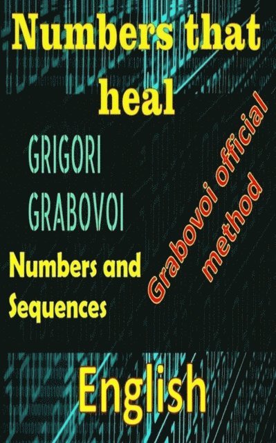Edwin Pinto - Numbers That Heal, Grigori Grabovoi, E-bok
