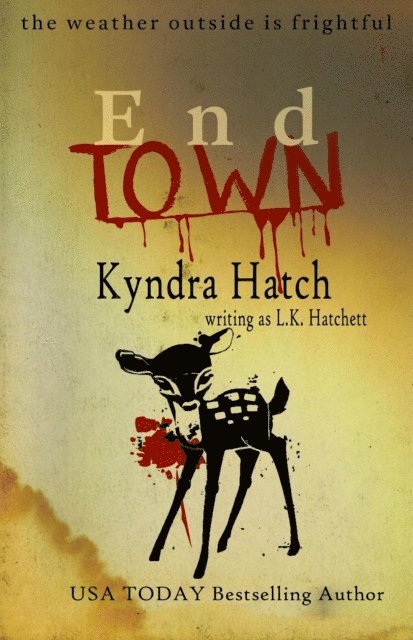 L.K. Hatchett, Kyndra Hatch - End Town, E-bok