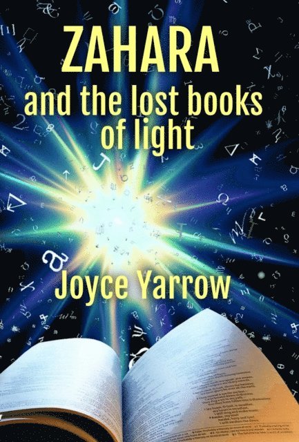 Joyce Yarrow - Zahara and the Lost Books of Light, E-bok