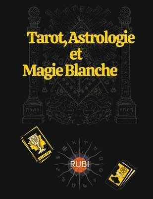 Angeline Rubi and Alina a Rubi - Apprendre l'ésotérisme, le Tarot Et l'astrologie, Häftad