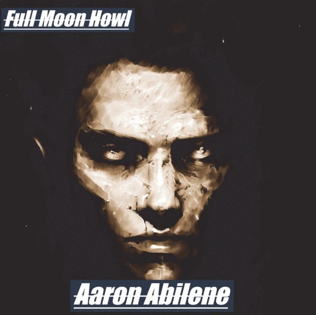 Aaron Abilene - Full Moon Howl, E-bok