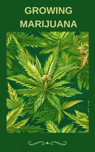 jenny watt - Growing Marijuana, E-bok