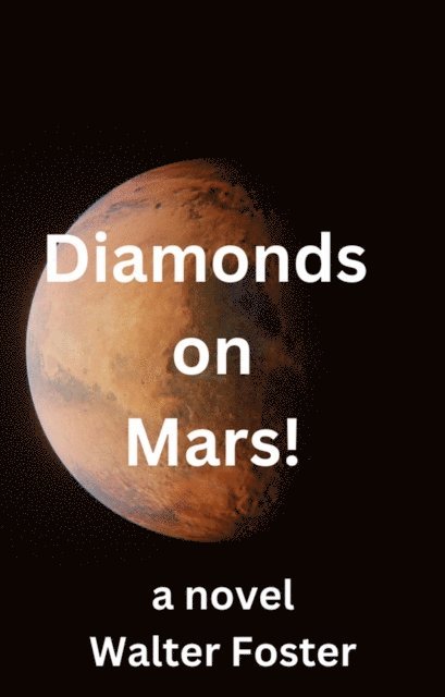 Walter Foster - Diamonds on Mars, E-bok
