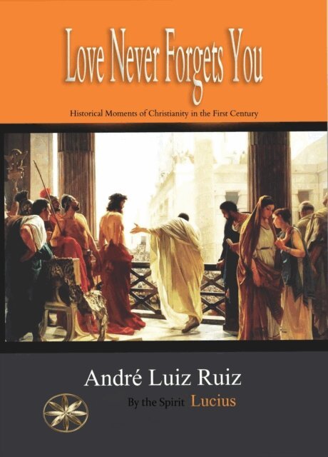 Professor T. Jansen, By the Spirit Lucius, Andre Luiz Ruiz - Love Never Forgets You, E-bok