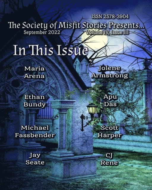 Jay Seate, Scott Harper, Michael Fassbender, Jolene Armstrong, Ethan Bundy, Apu Das, Maria Arena, Julie Ann Dawson - Society of Misfit Stories Presents... (September 2022), E-bok