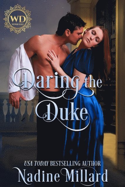 Wayward Dukes, Nadine Millard - Daring the Duke, E-bok