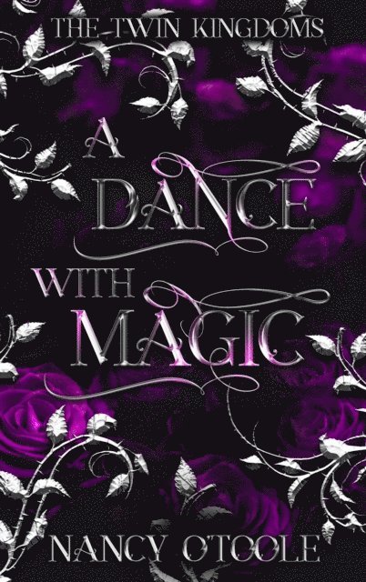 Nancy O'Toole - Dance with Magic: A Twelve Dancing Princesses Novella, E-bok