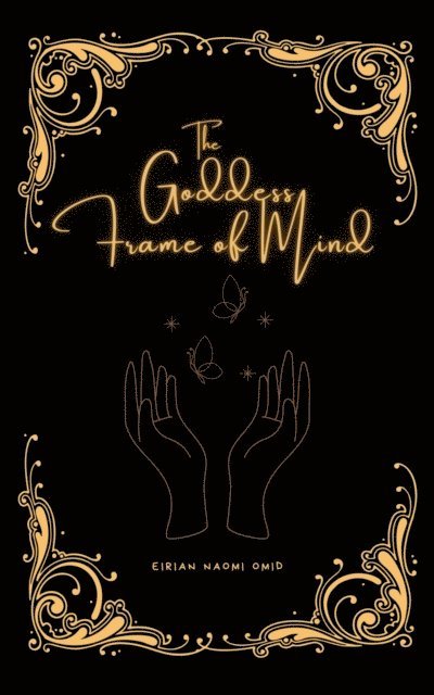 Eirian Naomi Omid - Goddess Frame of Mind, E-bok