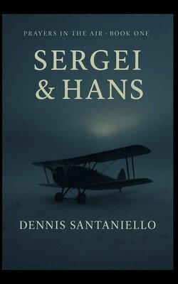 Dennis Santaniello - Sergei and Hans, Häftad. Tillgänglighet: Lägg i varukorg