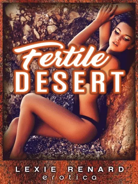 Lexie Renard - Fertile Desert, E-bok. Tillgänglighet: Lägg i varukorg