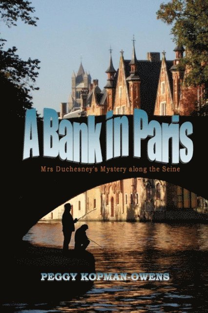 Peggy Kopman-Owens - Bank in Paris, E-bok